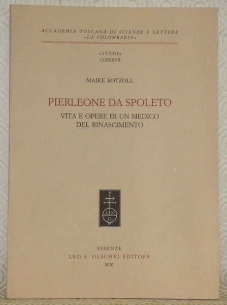 Pierleone da Spoleto. Vita e opere di un medico del …