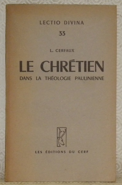 Le chrétien dans la théologie paulinienne. Lectio divina, 33.