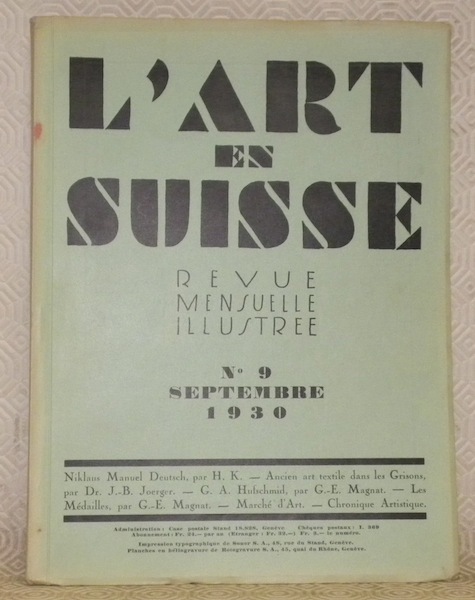 L’art en Suisse. Revue Mensuelle Illustrée. N.° 9, Septembre 1930. …
