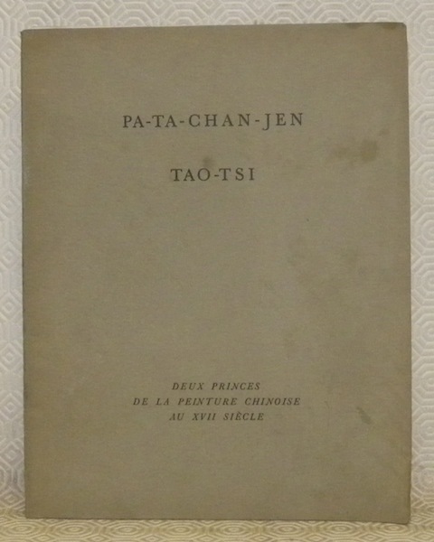 Pa-Ta-Chan-Jen. Tao-Tsi. Deux princes de la peinture chinoise au XVII …