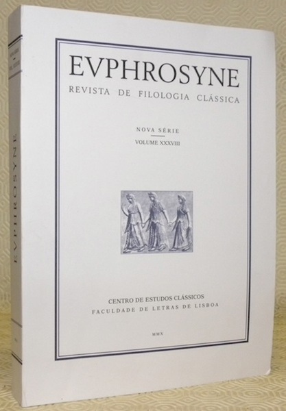 Euphrosyne. revista de Filologia Classica. Nova serie. Volume XXXVIII.