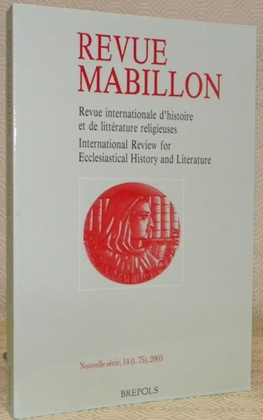 Revue Mabillon. Revue inernationale d’histoire et de littérature religieuses. Nouvelle …