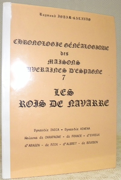 Chronologie généalogique des maisons souveraines d’Espagne, n.° 7. Les Rois …