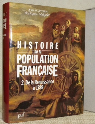 Histoire de la population française. II: De la Renaissance à …