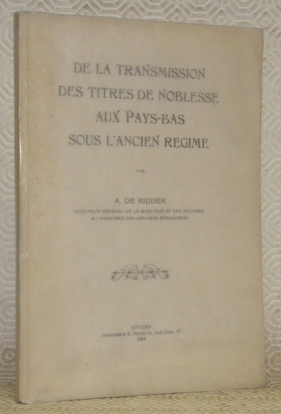 De la transmission des titres de noblesse aux Pays-Bas sous …