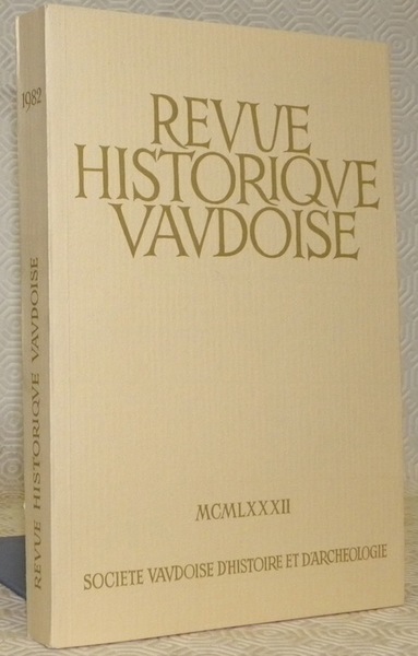 Revue Historique Vaudoise. XCe Année 1982.
