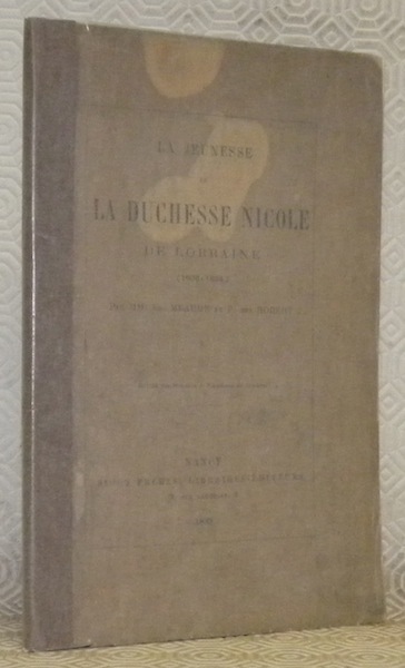 La jeunesse de la Duchesse Nicole de Lorraine, 1606 - …