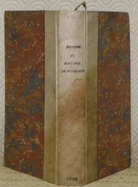 Histoire du Marêchal de Boucicaut, Grand Connétable de l’Empire de …