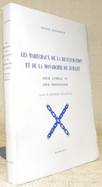 Les Maréchaux de la Restauration et de la monarchie de …