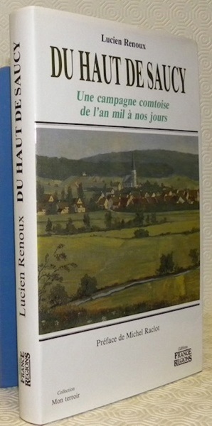 Du Haut de Saucy. Une campagne comtoise de l’an mil …