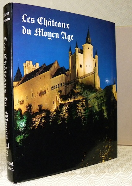 Les Châteaux du Moyen Age. Photographies de Wim Swaan. Traduit …