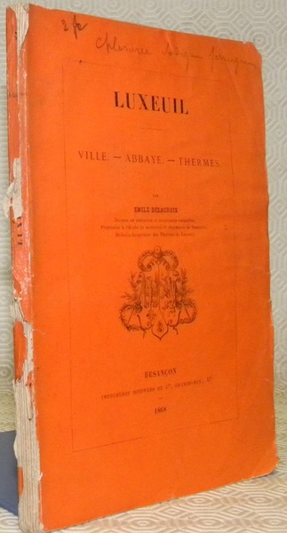 Luxeuil. Ville. - Abbaye. - Thermes.