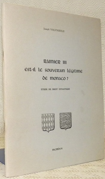 Rainier III est-il le souverain légitime de Monaco ? Etude …
