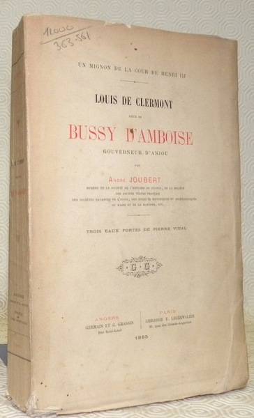 Un mignon de la cour de Henri III. Louis de …