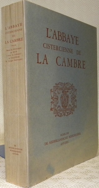 L’Abbaye cistercienne de la Cambre. Préface du vicomte Ch. Terlinden.