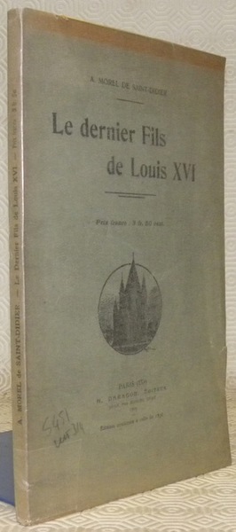 Le dernier Fils de Louis XVI.