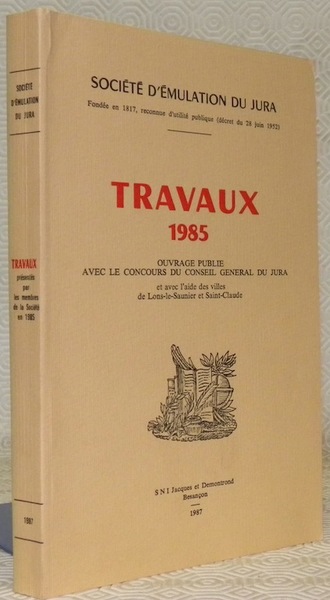 Société d’Emulation du Jura. Travaux 1985.