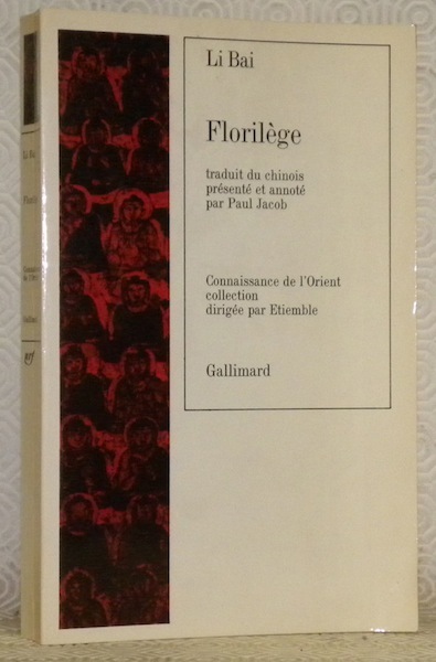 Florilège. Traduit du chinois, présenté et annoté par Paul Jacob. …