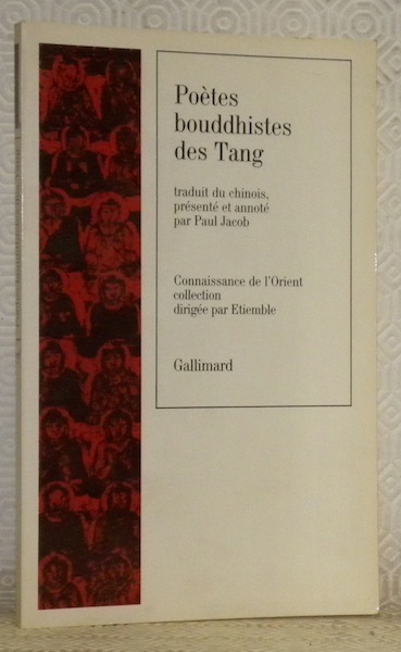 Poètes bouddhistes des Tang. Traduit du chinois, présenté et annoté …