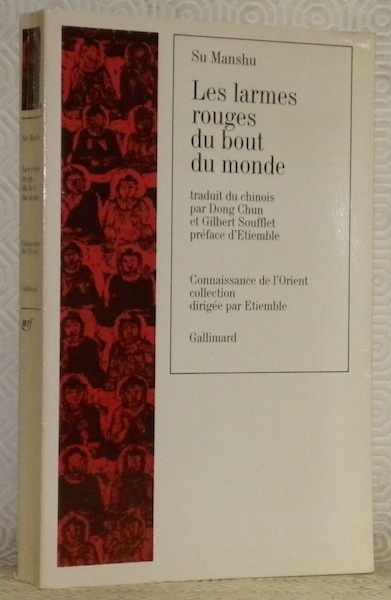 Les larmes rouges du bout du monde. Traduit du chinois …