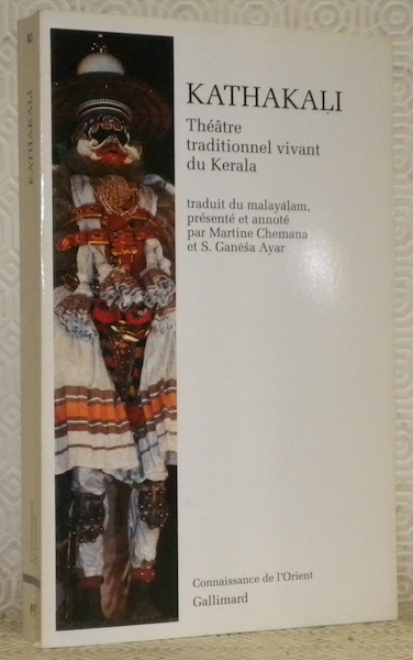 Théâtre traditionnel vivant du Kerala. Traduit du malayalam, présenté et …