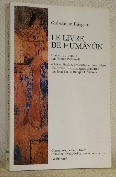 Le livre de Humâyûn. Traduit du persan par Pierre Piffaretti. …