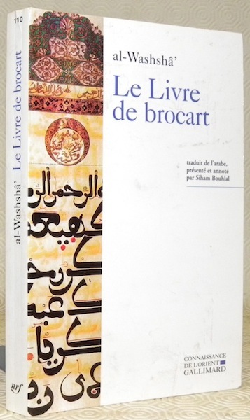 Le Livre de brocart ou La société raffinée de Bagdad …