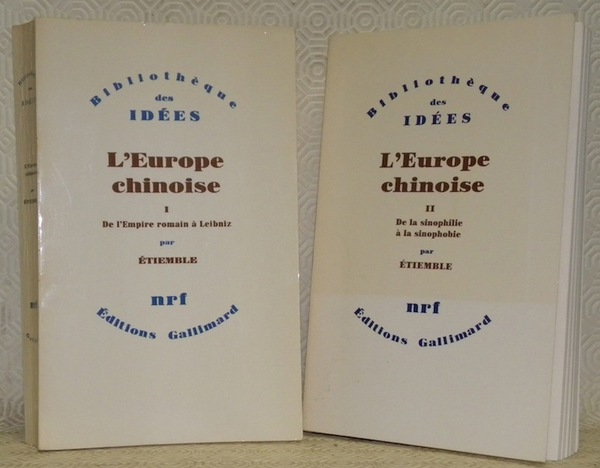 L’Europe chinoise. 2 Volumes. I: De l’Empire romain à Leibniz. …