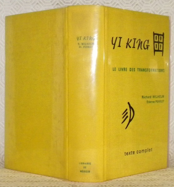 Yi King. Le livre des transformations. Version allemande de Richard …