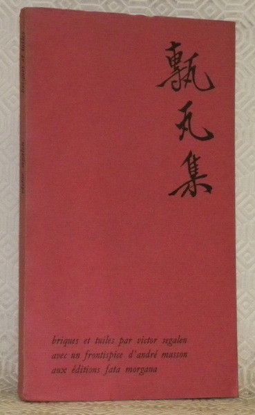 Briques & tuiles. Avec un frontispice d’André Masson.