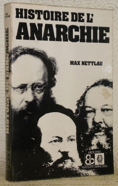 Histoire de l’anarchie. Traduit par Martin-Zemliak. Archives Revolutionnaires.
