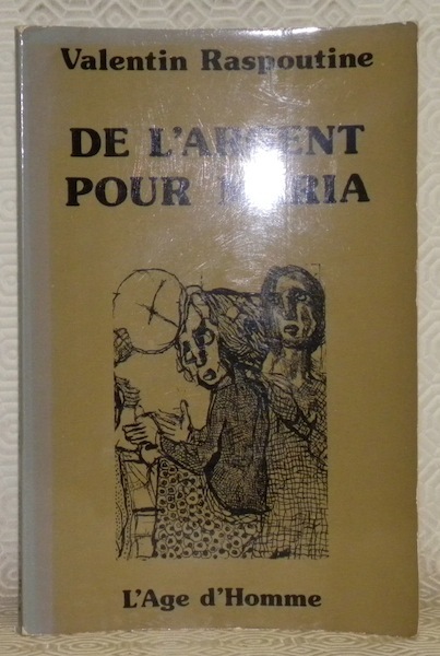 De l’argent pour Maria. Traduit du russe par Eveline A …