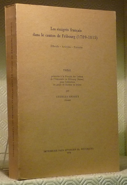 Les émigrés français dans le canton de Fribourg (1789-1815). Effectifs …