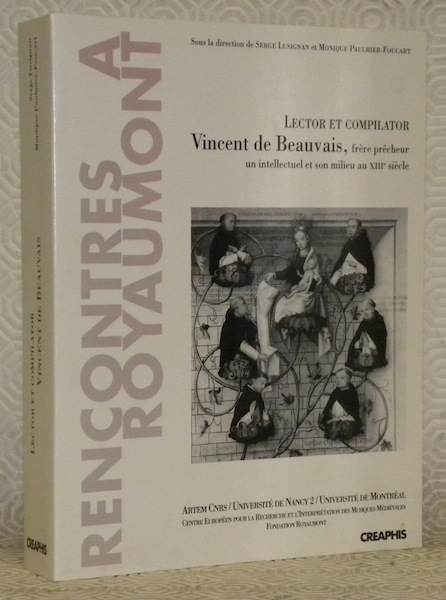 Lector et compilator. Vincent de Beauvais, frère prêcheur, un intellectuel …
