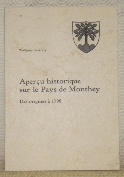 Aperçu historique sur le Pays de Monthey. Des origines à …