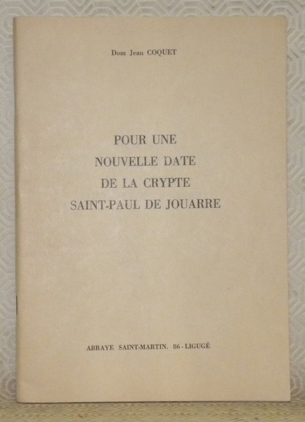 Pour une nouvelle date de la crypte Saint-Paul de Jouarre.