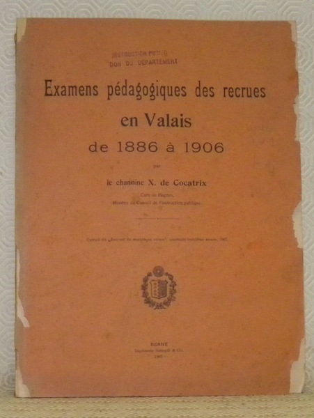 Examens pédagogiques des recrues en Valais de 1886 à 1906. …