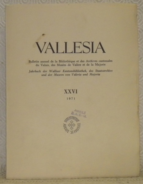 Vallesia, XXVI, 1971. Bulletin annuel de la Bibliothèque et des …