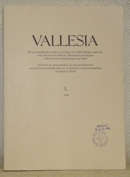 Vallesia, L, 1995. Bulletin annuel des Archives de l’Etat, de …