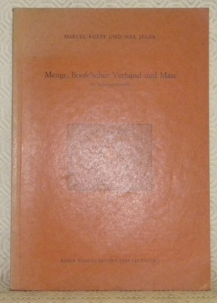 Menge, Boole’scher Verband und Mass im Schulunterricht.