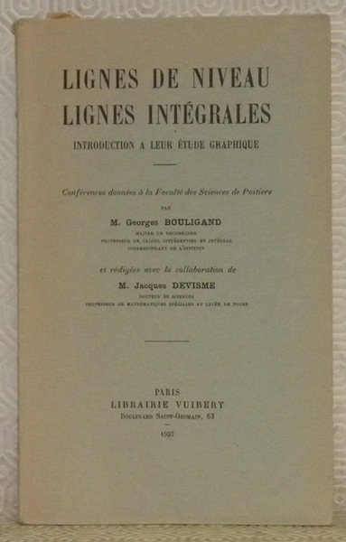 Lignes de niveau. Lignes intégrales. Introduction à leur étude graphique. …