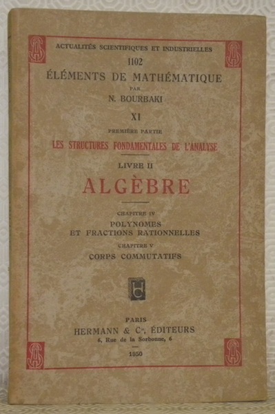 Eléments de mathématiques. XI, première partie, Les Structures fondamentales de …