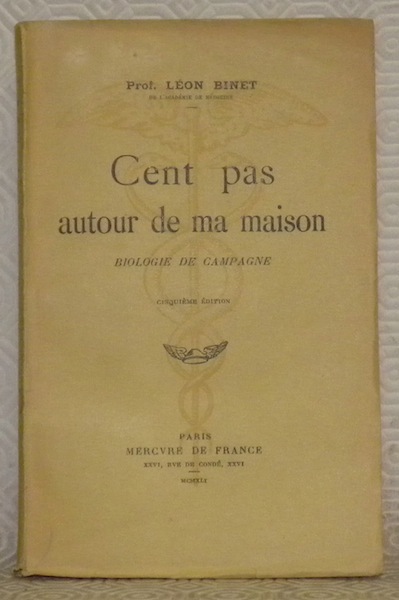 Cent pas autour de ma maison. biologie de campagne. Cinquième …