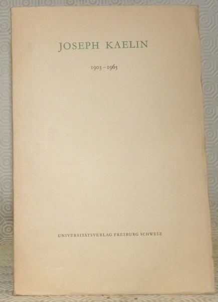 JOSEPH KAELIN 1903-1965.