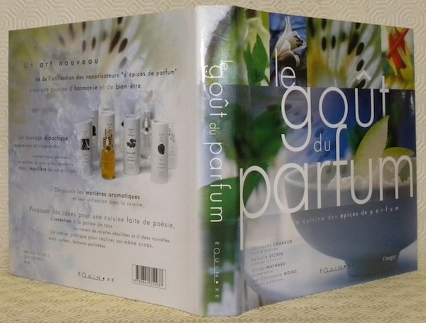 Le goût du parfum. La cuisine des épices de parfum.