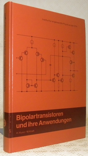 Bipolartransistoren und ihre Anwendungen. Anleitung zu einer systematischen Berechnung. Institut …