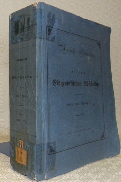 Die Eidgenössischen Abschiede aus dem Zeitraume von 1712 bis 1743. …