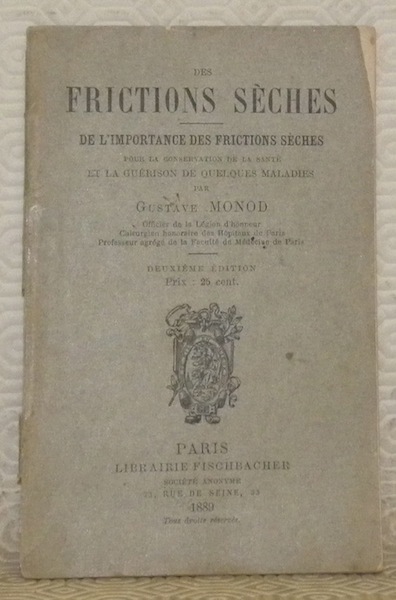 Des frictions sèches. De l’importance des frictions sèches pour la …