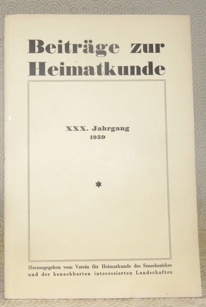 BEITRÄGE ZUR HEIMATKUNDE. Herausgegeben vom Verein für Heimatkunde des Sensebezirks …