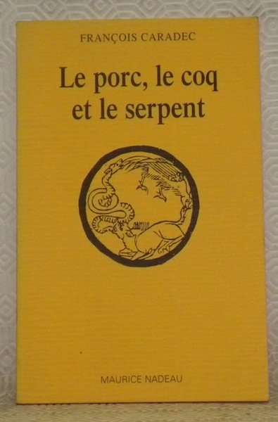 Le porc, le coq et le serpent.